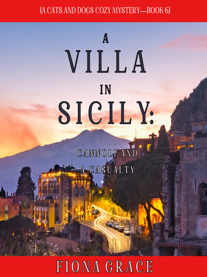 cover image of A Villa in Sicily: Cannoli and a Casualty
